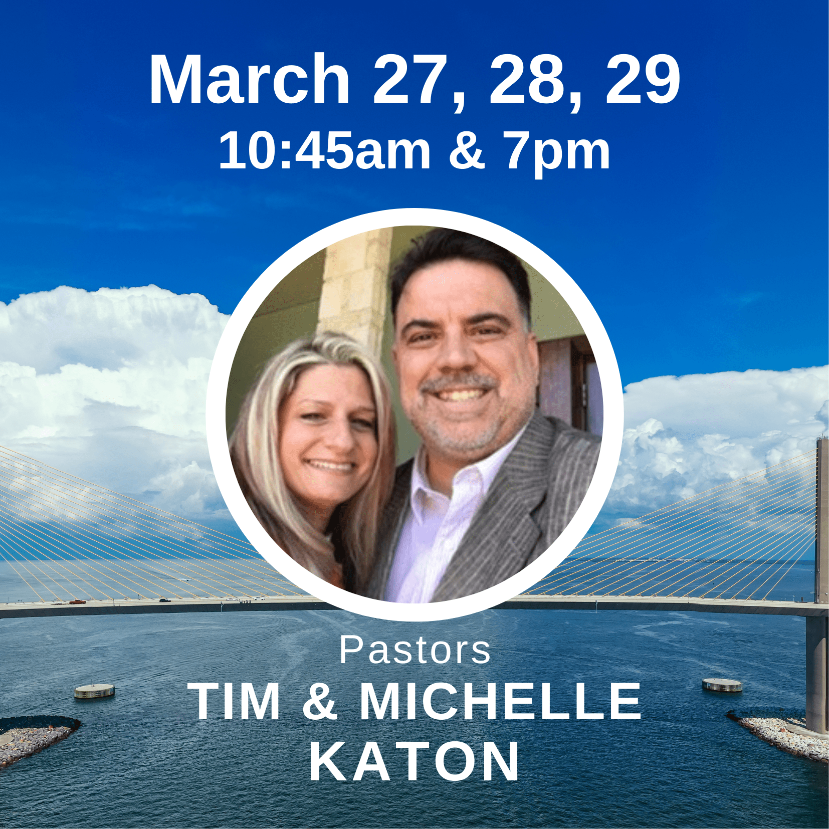 SPECIAL GUEST PASTORS TIM & MICHELLE KATON